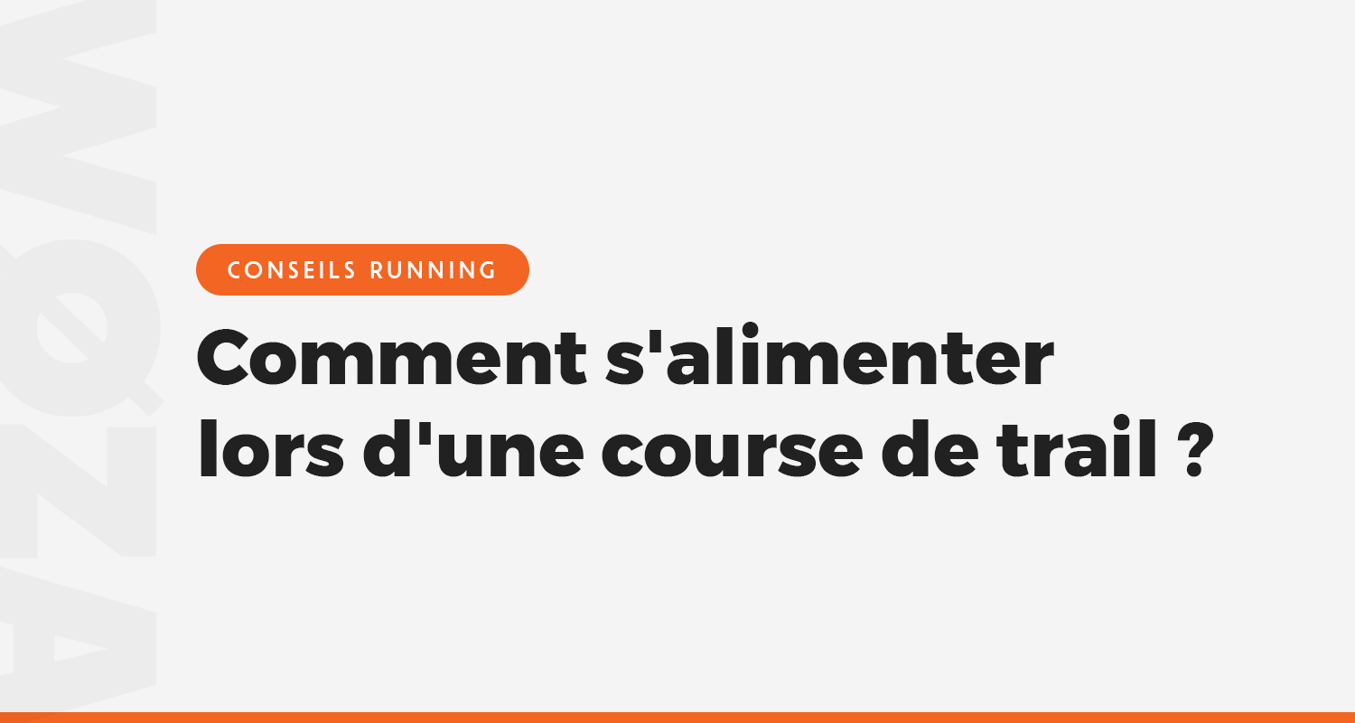Comment-s'alimenter-lors-d'une-course-de-trail