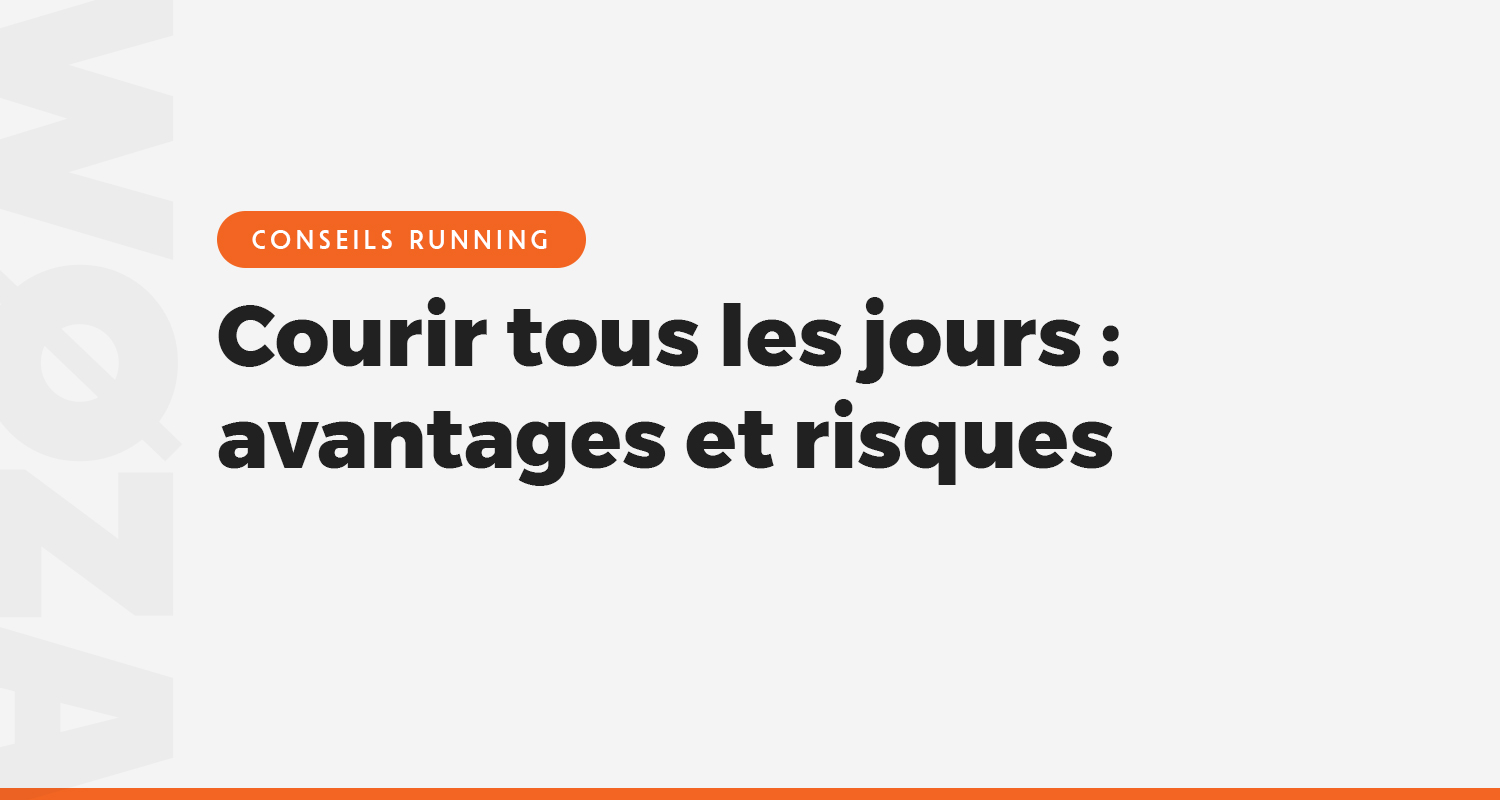 Courir tous les jours : avantages et risques