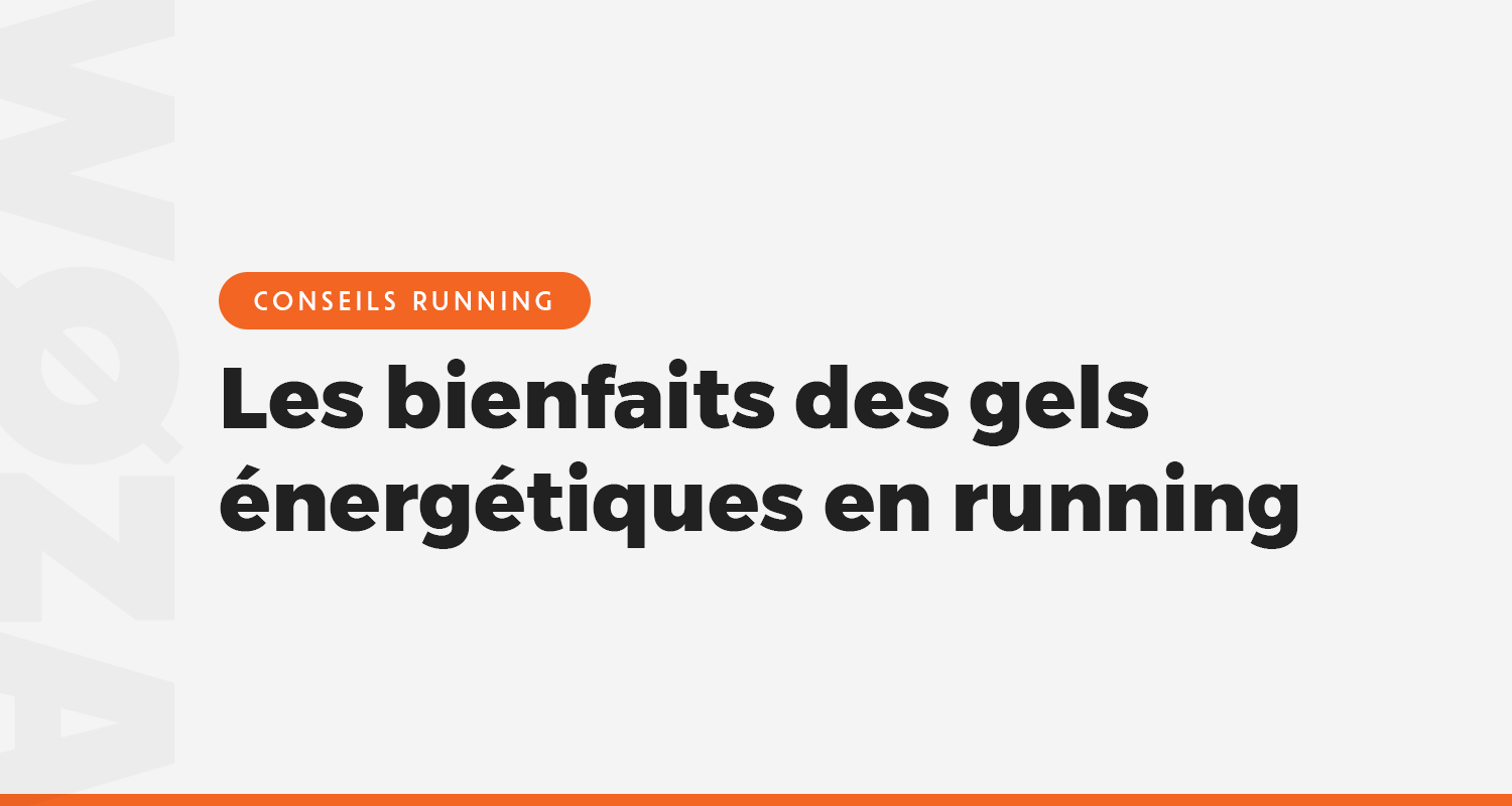 Les bienfaits des gels énergétiques en course à pied