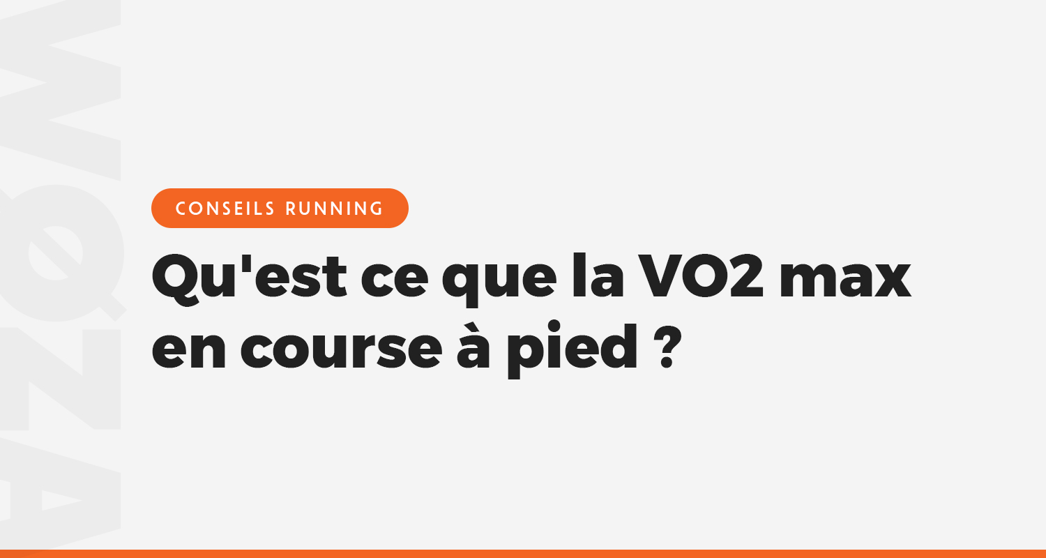 Qu'est ce que la VO2 max en course à pied ?