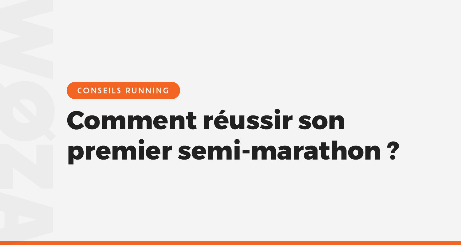 Comment réussir son premier semi-marathon ?