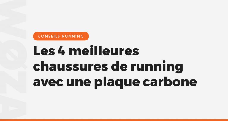 Les 4 meilleures chaussures de running avec une plaque carbone