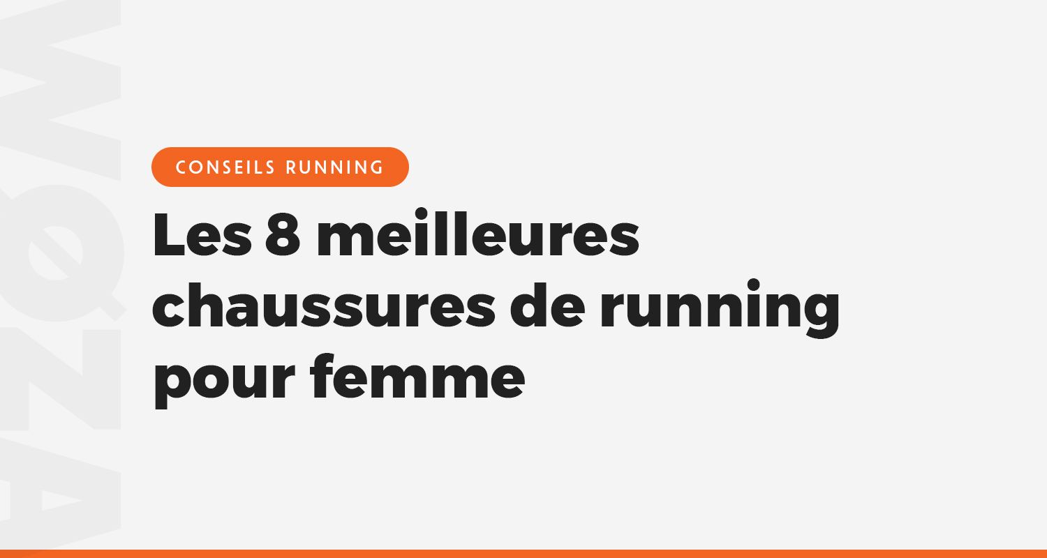 Les 8 meilleures chaussures de running pour femme