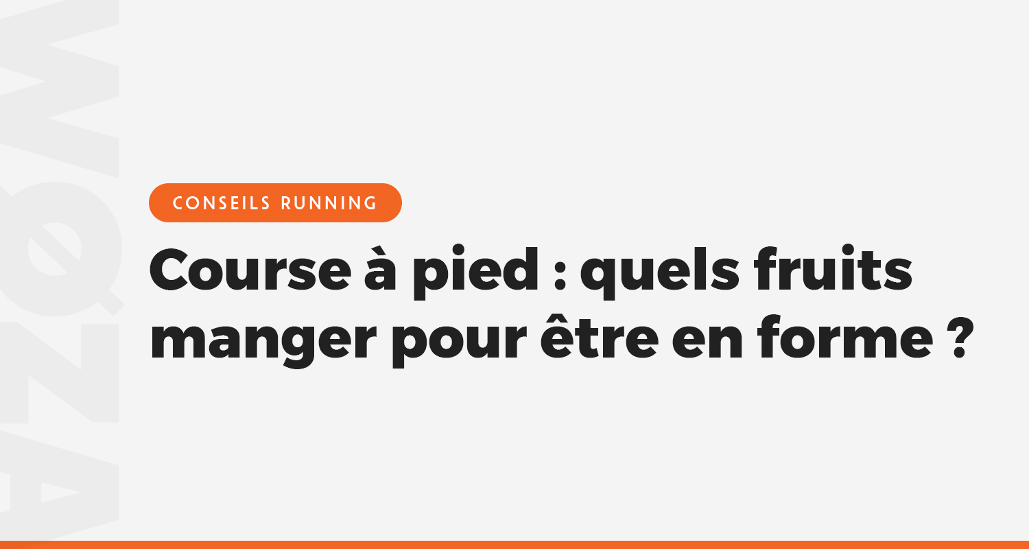 Course à pied : quels fruits manger pour être en forme ?