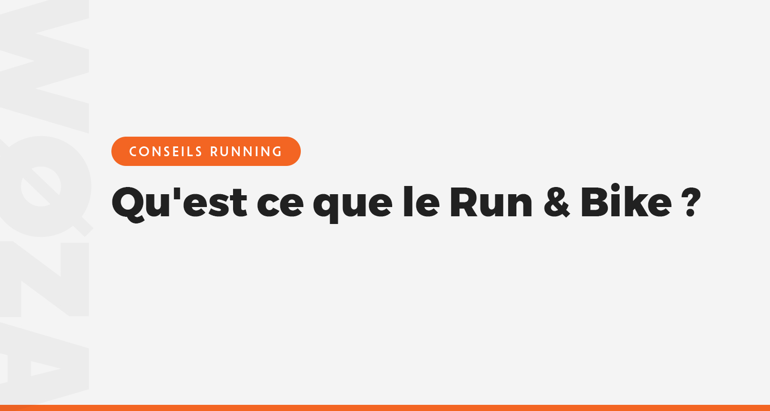 Qu'est ce que le Run and Bike ?