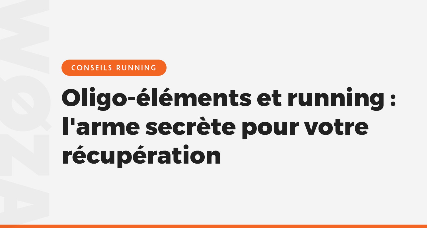 Oligo-éléments et course à pied : l'arme secrète pour votre récupération