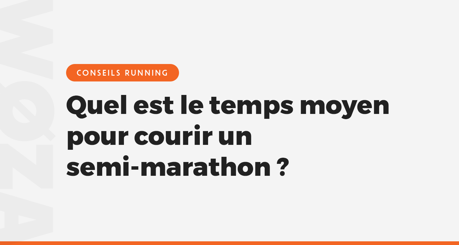 Quel est le temps moyen pour courir un semi-marathon ?