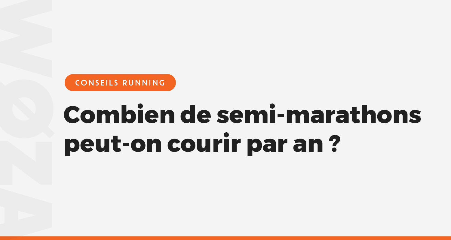 Combien de semi-marathons peut-on courir par an ?