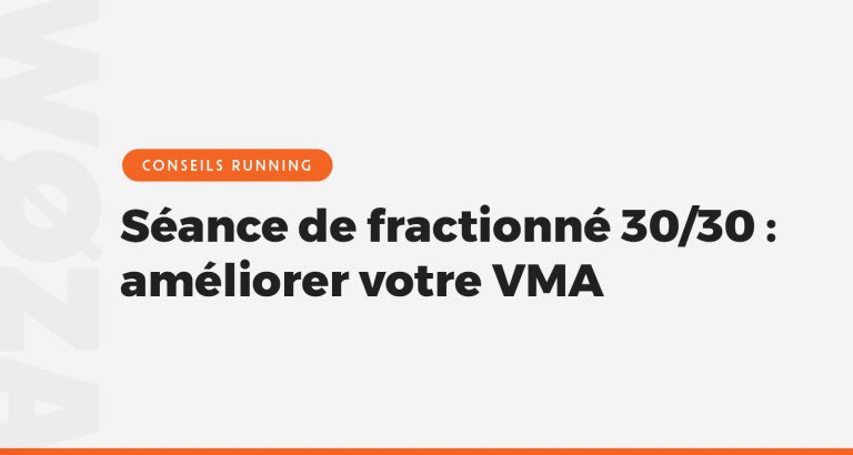La séance de fractionné 30/30 : l'entraînement essentiel pour améliorer votre VMA