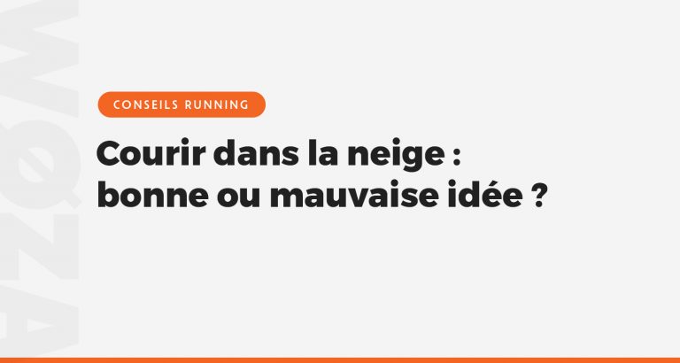 Courir dans la neige : bonne ou mauvaise idée ?