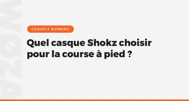 Quel casque Shokz choisir pour la course à pied ?